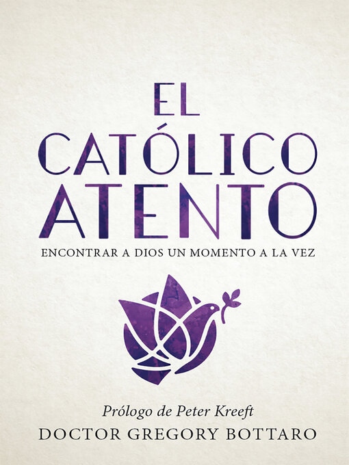 Cover image for El católico atento: encontrar a dios un momento a la vez (The Mindful Catholic Spanish Edition)